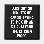 Aimant J'ai juste 30 minutes de cardio..| citation drôle (Devant)