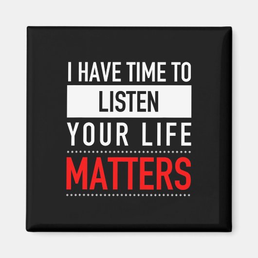 Aimant J'Ai Le Temps D'Écouter Que Votre Vie Compte - Sui (Devant)