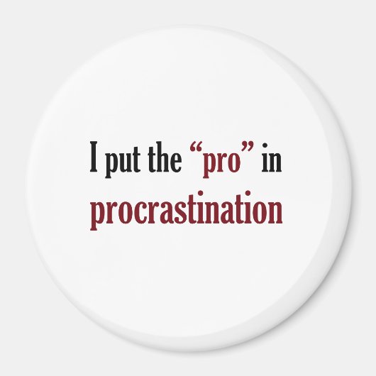 Aimant J'ai mis le Pro en Procrastination (Devant)