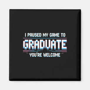 Aimant J'ai mis mon jeu en pause pour obtenir mon diplôme