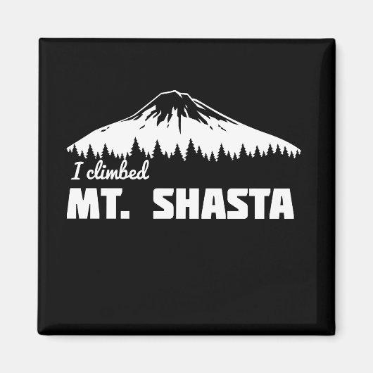 Aimant J'Ai Monté Le Mont Shasta (Devant)