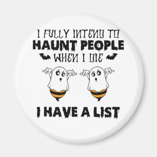 Aimant J'Ai Pleinement L'Intention D'Haunter Les Gens Qua