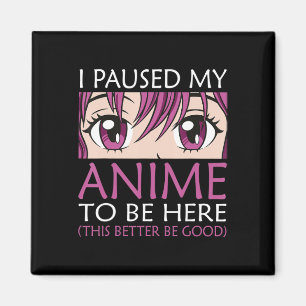 Aimant J'Ai Pris Mon Anime Pour Être Ici - Kawaii Otaku A