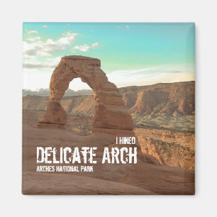 Aimant J'Ai Randonné Delicate Arch, Arches National Park 