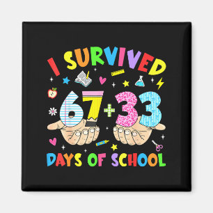 Aimant J'ai survécu 100 jours d'école 67 drôle 6 7 mème 1