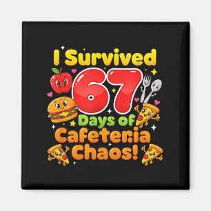 Aimant J'ai survécu 67 jours de chaos à la cafétéria 6 7