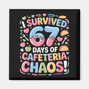 Aimant J'ai survécu 67 jours de chaos de cafétéria Mème d