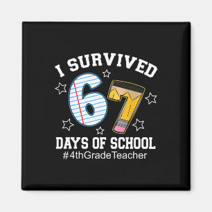 Aimant J'ai survécu 67 jours d'école Professeur de 4e ann