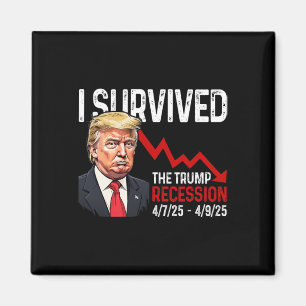 Aimant J'ai survécu à la récession Trump 4725 4925 Trump