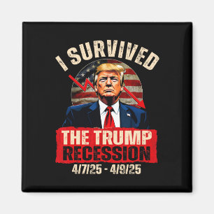 Aimant J'ai survécu à la récession Trump 4725 4925 Trump