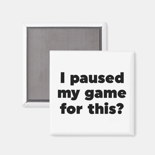 Aimant J'ai suspendu mon jeu pour ça ? (Recto/Verso)