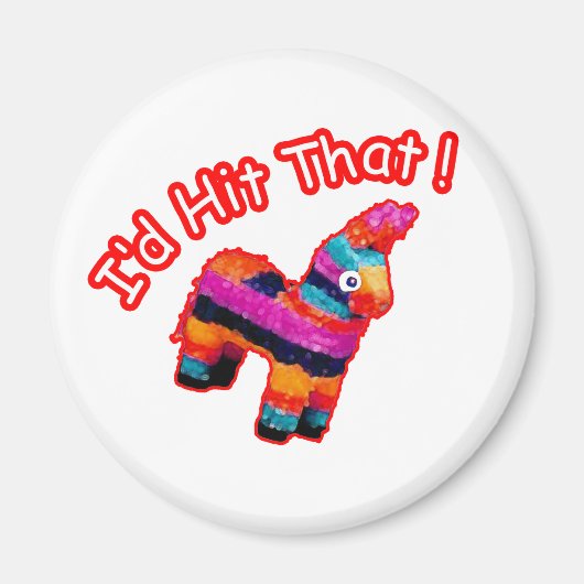 Aimant J'AI TOUCHÉ CETTE drôle Pinata (Devant)