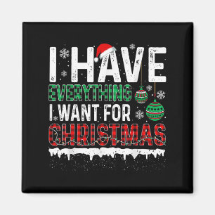 Aimant J'ai tout ce que je veux pour Noël C'est moi je su