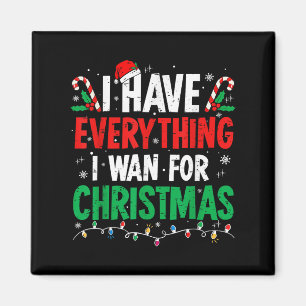 Aimant J'ai tout ce que je veux pour Noël C'est moi je su