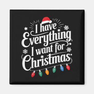 Aimant J'ai tout ce que je veux pour Noël C'est moi je su