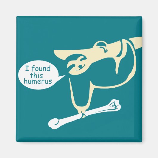 Aimant J'ai trouvé ce Humerus Funny Sloth (Devant)