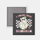 Aimant J'ai trouvé cet humérus de squelette de fantôme d' (Recto/Verso)