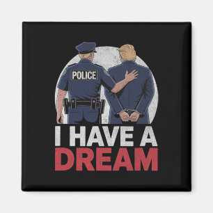 Aimant J'ai un rêve drôle de Trump Police Citation drôle