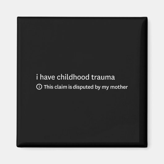 Aimant J'ai un traumatisme d'enfance Cette affirmation es (Devant)