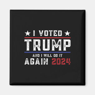Aimant J'Ai Voté Trump Et Je Le Ferai De Nouveau En 2024