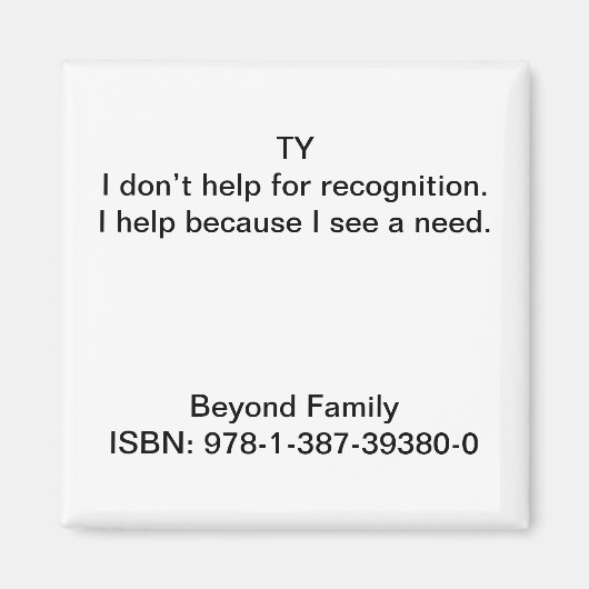 Aimant J'aide parce que je vois un besoin. (Devant)