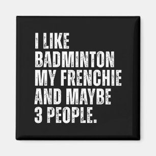Aimant J'aime le badminton Mon Frenchie Drôle de bouledog