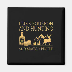 Aimant J'Aime Le Bourbon Et La Chasse Et Peut-Être 3 Pers