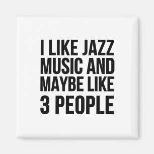 Aimant J'Aime Le Jazz Et Peut-Être 3 Personnes - Drôle
