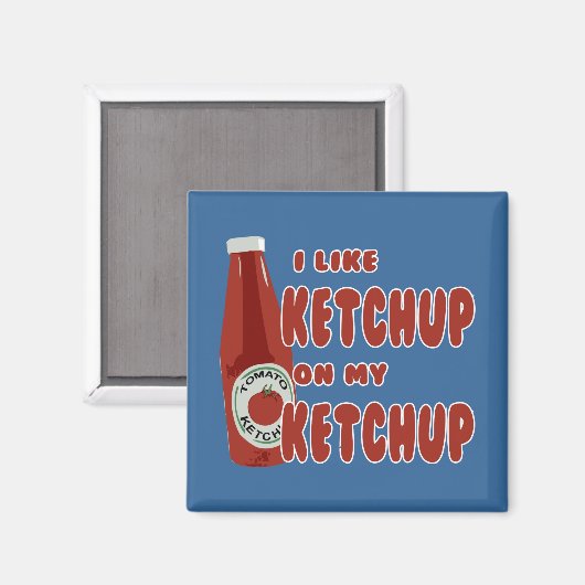 Aimant J'Aime Le Ketchup Sur Mon Ketchup (Recto/Verso)