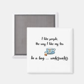 Aimant J'Aime Les Gens Comme J'Aime Mon Thé (Recto/Verso)