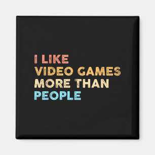 Aimant J'aime les jeux vidéo plus que les gens Drôle de j