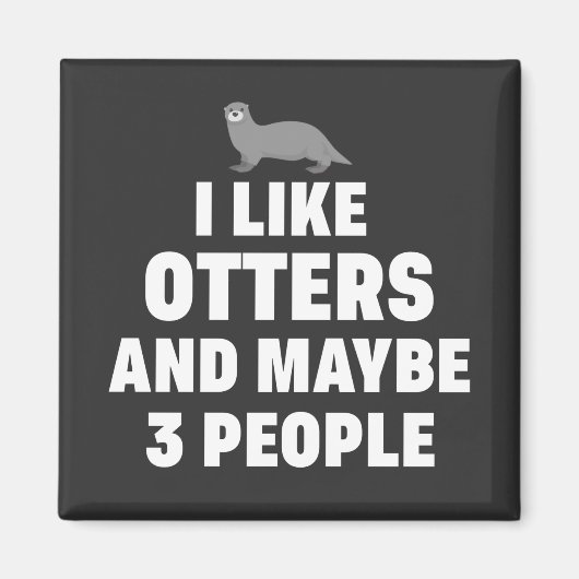 Aimant J'aime les Otters et peut-être 3 personnes Funny O (Devant)