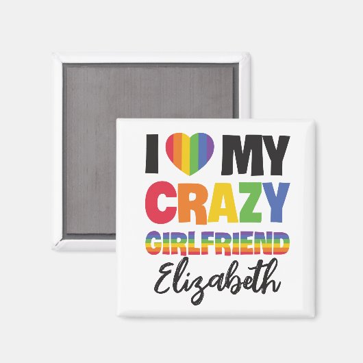 Aimant J'aime ma copine folle n'importe quel nom rainbow (Recto/Verso)