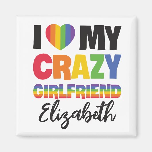 Aimant J'aime ma copine folle n'importe quel nom rainbow (Devant)