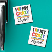 Aimant J'aime ma copine folle n'importe quel nom rainbow