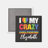 Aimant J'aime ma copine folle n'importe quel nom rainbow (Recto/Verso)