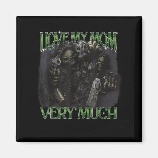 Aimant J'Aime Ma Mère Beaucoup Drôle Dur Skeleton Mème B (Devant)