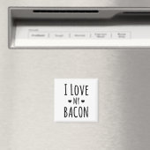 Aimant J'Aime Mon Bacon ! Réfrigérateur Lover Bacon (In Situ (Lave-vaisselle))