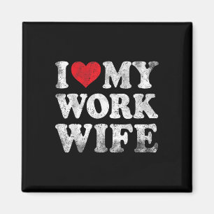 Aimant J'Aime Mon Travail Femme Funny Valentines Day