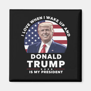 Aimant J'aime quand je me réveille et Donald Trump mon pr