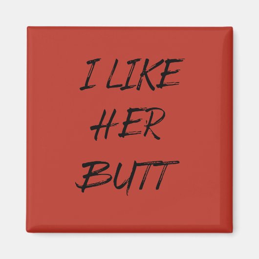 Aimant j'aime son cul (Devant)