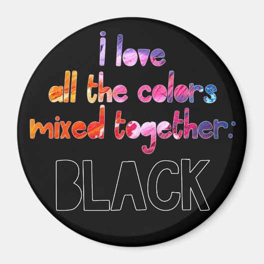 Aimant J'aime toutes les couleurs ensemble noir uni (Devant)