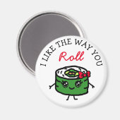 Aimant J'aime votre façon de rouler Sushi Funny Food Pun (Recto/Verso)