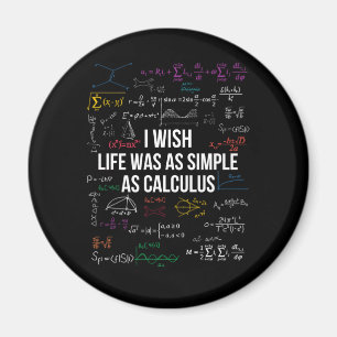 Aimant J'Aimerais Que La Vie Soit Aussi Simple Que Calcul
