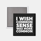 Aimant J'Aimerais Que Le Sens Commun Soit Plus Commun (Recto/Verso)