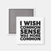 Aimant J'Aimerais Que Le Sens Commun Soit Plus Commun (Recto/Verso)