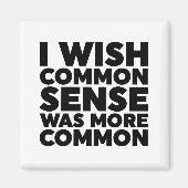 Aimant J'Aimerais Que Le Sens Commun Soit Plus Commun (Devant)