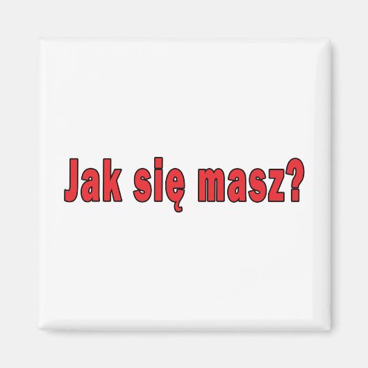Aimant jak sie masz ? - Comment allez-vous (Devant)