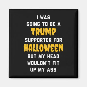 Aimant J'allais être un partisan de Trump pour Halloween