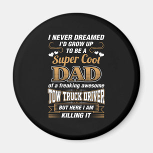 Aimant Jamais rêvé Super Cool Papa Truck Driver